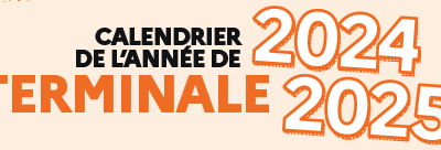 Calendrier 2024-2025 pour les terminales (Parcoursup …)